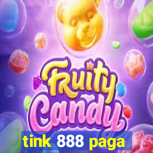 tink 888 paga